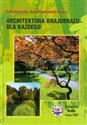 Architektura krajobrazu dla każdego - Lidia Kasińska, Anna Sieniawska-Kuras