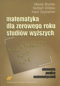 Matematyka dla zerowego roku studiów wyższych Elementy analizy matematycznej Bookshop