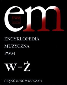Encyklopedia muzyczna Część biograficzna Tom 12 W-Ż polish books in canada