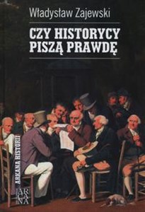 Czy historycy piszą prawdę in polish