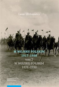 W Wojsku Polskim 1917-1938 T.2 W Wojsku Polskim 1920-1930 pl online bookstore