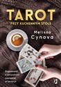 Tarot przy kuchennym stole Pogaduszki o przyszłości zapisanej w kartach polish books in canada