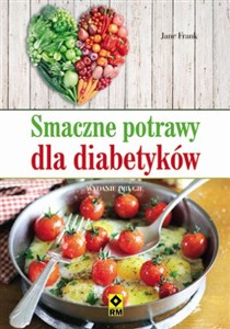 Smaczne potrawy dla diabetyków  