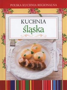 Polska kuchnia regionalna Kuchnia śląska online polish bookstore