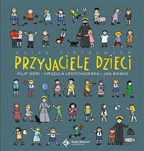 Przyjaciele dzieci Filip Neri, Urszula Ledóchowska, Jan Bosko buy polish books in Usa