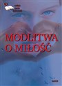 Modlitwa o miłość 3 Antologia poetów współczesnych Polish Books Canada