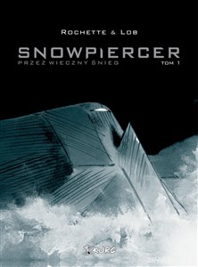 Snowpiercer Przez wieczny śnieg Tom 1 to buy in USA