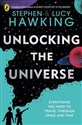Unlocking the Universe - Stephen Hawking, Lucy Hawking