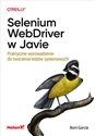Selenium WebDriver w Javie. Praktyczne wprowadzenie do tworzenia testów systemowych Praktyczne wprowadzenie do tworzenia testów systemowych - Polish Bookstore USA
