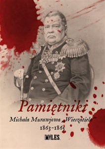 Pamiętniki Michała Murawjowa „Wieszatiela” 1863-1865 - Polish Bookstore USA