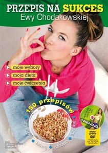 Przepis na sukces Ewy Chodakowskiej + DVD moje wybory, moja dieta, moje ćwiczenia - Polish Bookstore USA