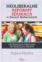Neoliberalne reformy edukacji w Stanach  Zjednoczonych Od Ronalda Reagana do Baracka Obamy Polish Books Canada