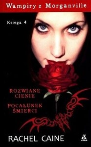 Wampiry z Morganville 4 Rozwiane cienie Pocałunek śmierci 