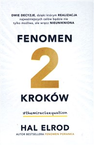 Fenomen 2 kroków Dwie decyzje, dzięki którym realizacja najważniejszych celów  będzie nie tylko możliwa, ale nieunikn Bookshop