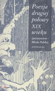 Poezja drugiej połowy XIX wieku Pozytywizm młoda Polska Antologia to buy in USA