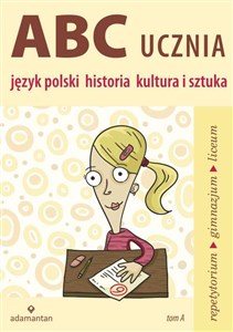 ABC ucznia Tom A Język polski historia kultura i sztuka Polish bookstore