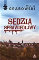 Sędzia sprawiedliwy - Maciej Grabowski