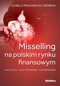 Misselling na polskim rynku finansowym Przyczyny, występowanie, zapobieganie to buy in USA