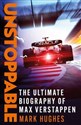 Unstoppable The Ultimate Biography of Max Verstappen to buy in USA