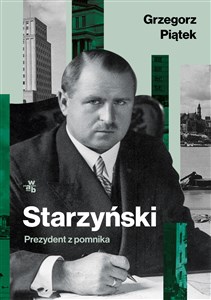 Starzyński Prezydent z pomnika in polish