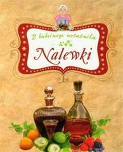 Nalewki Z babcinego notatnika Polish bookstore
