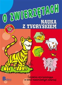 O zwierzętach Nauka z tygryskiem wiek 5+  