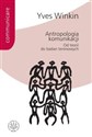 Antropologia komunikacji. Od teorii do badań terenowych online polish bookstore