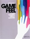 Game Feel A Game Designer's Guide to Virtual Sensation Polish bookstore