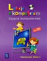 Lekcje z komputerem 1 podręcznik z płytą CD Szkoła podstawowa - Wanda Jochemczyk, Iwona Krajewska-Kranas, Witold Kranas