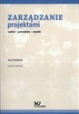 Zarządzanie projektami Ludzie – procedury – wyniki  