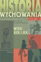 Historia wychowania Tom 2 Wiek XIX i XX Podręcznik akademicki books in polish