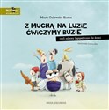 Z muchą na luzie ćwiczymy buzie, czyli zabawy logopedyczne dla dzieci - Marta Galewska-Kustra