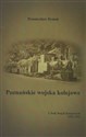 Poznańskie wojska kolejowe 3. Pułk Wojsk Kolejowych 1921-1924 - Przemysław Dymek books in polish