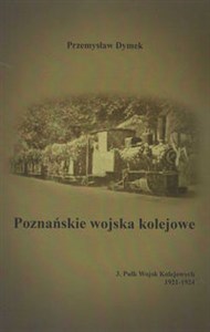 Poznańskie wojska kolejowe 3. Pułk Wojsk Kolejowych 1921-1924 books in polish