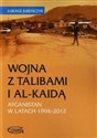 Wojna z Talibami i Al-Kaidą Afganistan w latach 1994-2012 bookstore