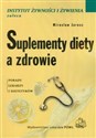 Suplementy diety a zdrowie - Mirosław Jarosz