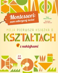 Montessori: sam odkrywaj świat. Moja pierwsza książka o kształtach Canada Bookstore