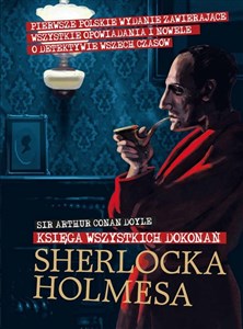 Sherlock Holmes. Księga wszystkich dokonań pl online bookstore