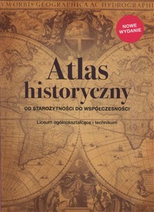 Atlas historyczny Od starożytności do współczesności Liceum ogólnokształcące i technikum - Polish Bookstore USA