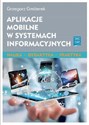 Aplikacje mobilne w systemach informacyjnych Nauka - dydaktyka - praktyka  