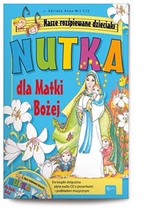 Nutka dla Matki Bożej Nasze rozśpiewane dzieciaki Polish Books Canada