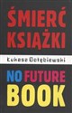 Śmierć książki no future book polish books in canada