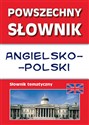 Powszechny słownik angielsko-polski Słownik tematyczny - Justyna Nojszewska, Anna Strzeszewska to buy in Canada