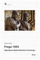 Praga 1004 Największa klęska Bolesława Chrobrego / Inforteditions polish usa