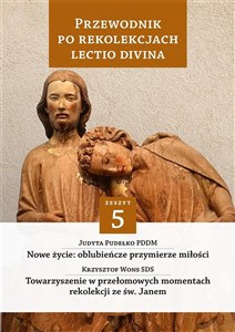 Przewodnik po Rekolekcjach Lectio Divina. Zeszyt 5   