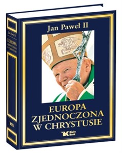 Europa zjednoczona w Chrystusie Antologia polish books in canada