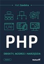 PHP Obiekty wzorce narzędzia - Zandstra Matt  