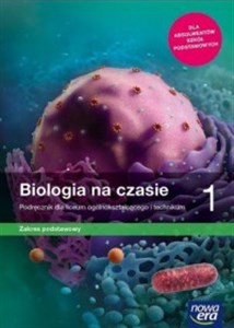 Biologia na czasie 1 Podręcznik Zakres podstawowy Liceum i technikum. Szkoła ponadpodstawowa online polish bookstore