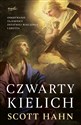 Czwarty kielich. Odkrywanie tajemnicy Ostatniej Wieczerzy i krzyża wyd. 2023  chicago polish bookstore