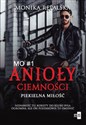 Anioły ciemności Piekielna miłość 1 - Monika Rępalska